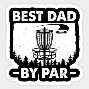 Disc Golf Dad Best Dad By Par Sticker